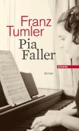 Pia Faller di Franz Tumler edito da Haymon Verlag