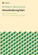 Herausforderung Islam di Rolf Heiderich, Götz Schwarzrock edito da tredition