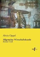 Allgemeine Wirtschaftskunde di Alwin Oppel edito da Vero Verlag
