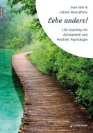 Lebe anders! di Sven Sohr, Indrani Alina Wilms edito da Junfermann Verlag