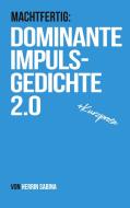 Dominante Impulsgedichte 2.0 di Herrin Sabina edito da Books on Demand