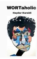 WORTaholic di Haydar Karaldi edito da Books on Demand