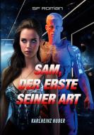 Sam, der Erste seiner Art di Karlheinz Huber edito da Books on Demand