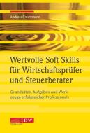 Wertvolle Soft Skills für Wirtschaftsprüfer und Steuerberater di Andreas Creutzmann edito da Idw-Verlag GmbH