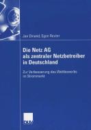 Die Netz AG als zentraler Netzbetreiber in Deutschland di Jan Dinand, Egon Reuter edito da Deutscher Universitätsvlg