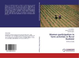 Women participation in farm activities in Rural Kashmir di Arshad Bhat, Bashir Ahmad Khan, Aasif Nengroo edito da LAP Lambert Academic Publishing