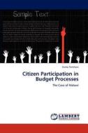 Citizen Participation in Budget Processes di Kizito Tenthani edito da LAP Lambert Academic Publishing