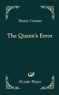 The Queen's Error di Henry Curties edito da Europäischer Hochschulverlag