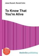 To Know That You\'re Alive edito da Book On Demand Ltd.