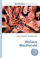 Wallace Macdonald edito da Book On Demand Ltd.