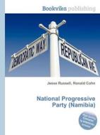 National Progressive Party (namibia) edito da Book On Demand Ltd.