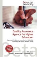 Quality Assurance Agency for Higher Education di Lambert M. Surhone, Miriam T. Timpledon, Susan F. Marseken edito da Betascript Publishing