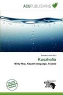 Kuszholia edito da Acu Publishing