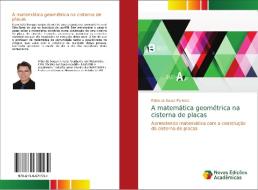 A matemática geométrica na cisterna de placas di Fábio de Souza Ferreira edito da Novas Edições Acadêmicas