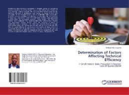 Determination of Factors Affecting Technical Efficiency di Straton Habumugisha edito da LAP Lambert Academic Publishing