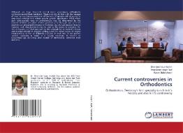 Current controversies in Orthodontics di Sharnjeet kaur Aulakh, Amanpreet Singh Natt, Karan Maheshwari edito da LAP LAMBERT Academic Publishing