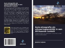 Auto-etnografie als uitvoeringspraktijk in een Afrikaanse context di Jessica Lejowa edito da Uitgeverij Onze Kennis