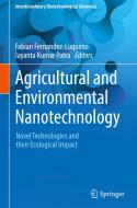 Agricultural and Environmental Nanotechnology: Novel Technologies and Their Ecological Impact edito da SPRINGER NATURE