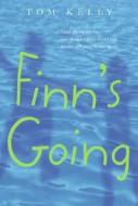 Finn's Going di Tom Kelly edito da Greenwillow Books