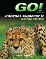 Go! With Internet Explorer 9 Getting Started di Shelley Gaskin, Robert L. Ferrett edito da Pearson Education (US)