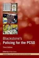 Blackstone's Policing for the PCSO di Bryn Caless edito da OUP Oxford