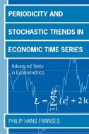 Periodicity and Stochastic Trends in Economic Time Series di Philip Hans Franses edito da OUP Oxford