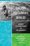 Building Sustainable Worlds edito da University Of Illinois Press