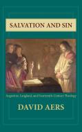 Salvation and Sin di David Aers edito da University of Notre Dame Press