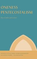 Oneness Pentecostalism di Lloyd Barba edito da Pennsylvania State University Press