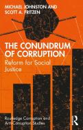 The Conundrum Of Corruption di Michael Johnston, Scott A. Fritzen edito da Taylor & Francis Ltd