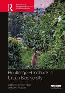 Routledge Handbook Of Urban Biodiversity di Charles H. Nilon edito da Taylor & Francis Ltd