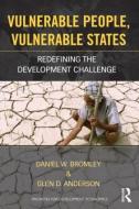 Vulnerable People, Vulnerable States di Daniel W. Bromley, Glen Anderson edito da Taylor & Francis Ltd