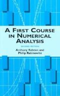 A First Course in Numerical Analysis di Anthony Ralston edito da Dover Publications Inc.