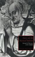 Dante and the Mystical Tradition di Steven Botterill edito da Cambridge University Press