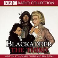 Blackadder The Third di Richard Curtis, Ben Elton edito da Audiogo Limited