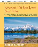 America's 100 Best-Loved State Parks di Robert Rafferty edito da iUniverse