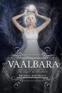 Vaalbara; The Land of Shadows di Michelle Horst edito da Twisted Core Press