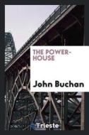 The Power-House di John Buchan edito da LIGHTNING SOURCE INC
