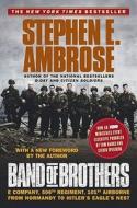Band of Brothers: E Company, 506th Regiment, 101st Airborne from Normandy to Hitler's Eagle's Nest di Stephen E. Ambrose edito da TOUCHSTONE PR