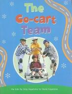 The Go-Cart Team di Rigby edito da Rigby