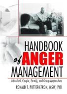 Handbook Of Anger Management di Ronald T. Potter-Efron edito da Taylor & Francis Inc