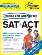 Reading and Writing Prep for the SAT & ACT di Staff of the Princeton Review edito da Princeton Review