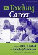 The Teaching Career edito da Teachers College Press