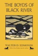The Boyds of Black River di Walter D. Edmonds edito da SYRACUSE UNIV PR