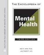 The Encyclopedia of Mental Health di Ada P. Kahn edito da Facts On File