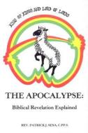 The Apocalypse: Biblical Revelation Explained di Patrick J. Sena edito da Saint Pauls/Alba House
