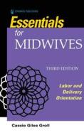 Essentials For Midwives di Cassie Giles Groll edito da Springer Publishing Co Inc