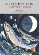 Salar the Salmon di Henry Williamson edito da Little Toller Books