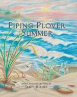 Piping Plover Summer di Jane Riegle edito da Raven Productions