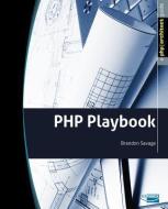 The PHP Playbook di Brandon Savage edito da Marco Tabini & Associates, Inc